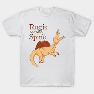 Positive Dino: The Spinosaurus / Inspirational quote: Roar like a Spino T-Shirt